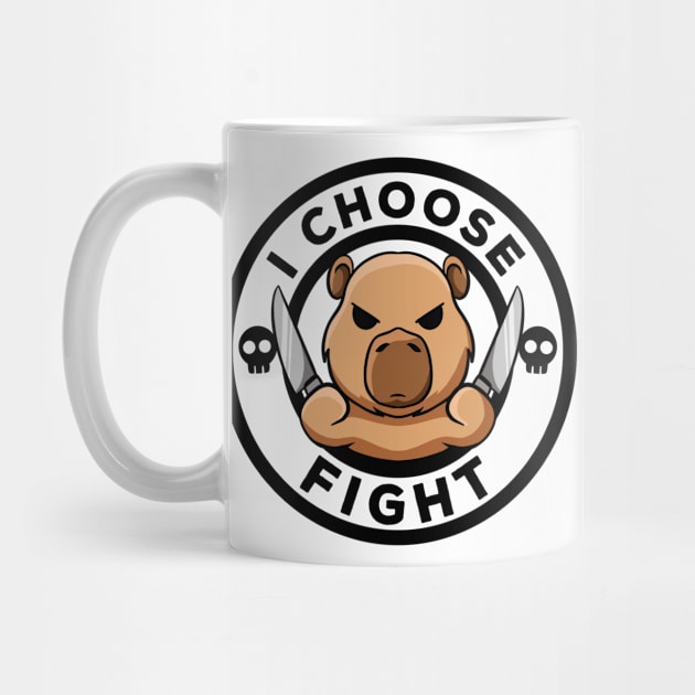 I Choose Fight Today Irony And Sarcasm Rodent Funny Capybara by MerchBeastStudio